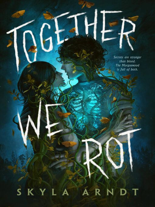 Title details for Together We Rot by Skyla Arndt - Available